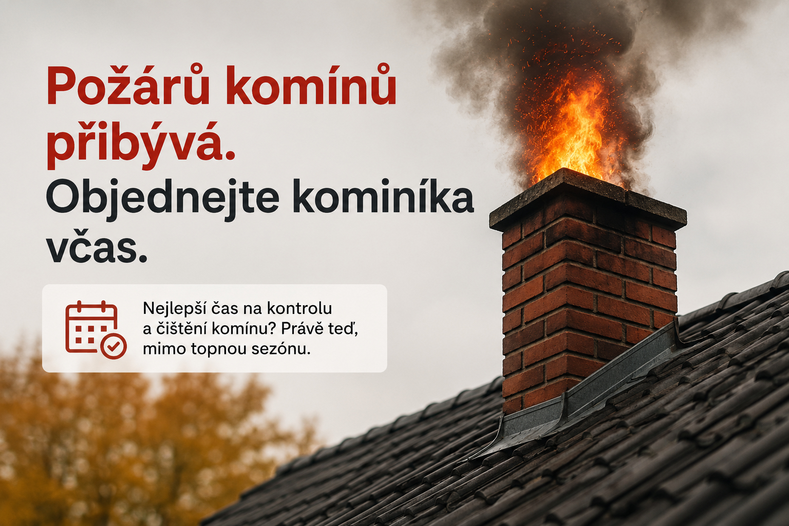 Požárů komínů přibývá. Nejlepší čas na kominíka? Právě teď, mimo topnou sezónu